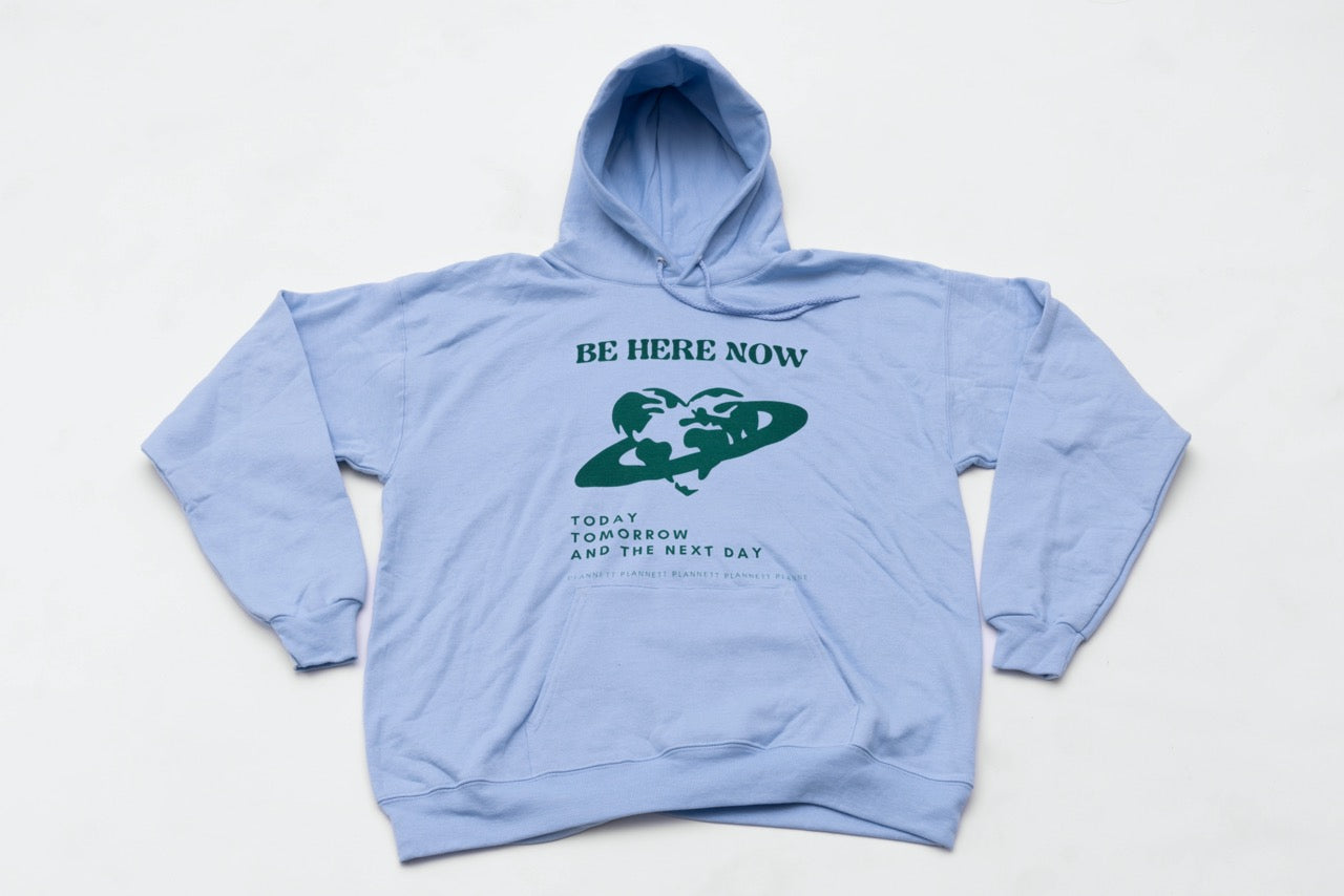 Recycled "Be Here Now" Hoodie