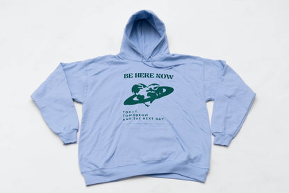 Recycled "Be Here Now" Hoodie