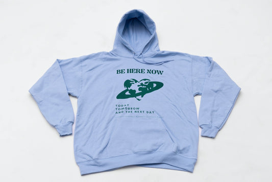 Recycled "Be Here Now" Hoodie